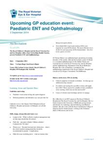 Upcoming GP education event: Paediatric ENT and Ophthalmology 3 September 2014 An Invitation