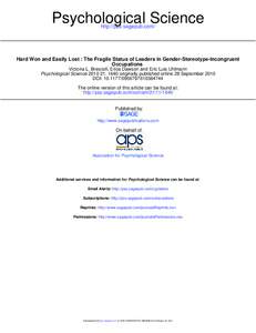 Psychological Science http://pss.sagepub.com/ Hard Won and Easily Lost : The Fragile Status of Leaders in Gender-Stereotype-Incongruent Occupations Victoria L. Brescoll, Erica Dawson and Eric Luis Uhlmann