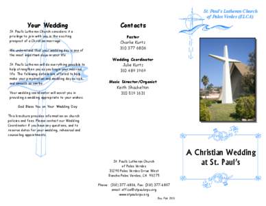 St. Paul’s Lutheran Church of Palos Verdes (ELCA) Your Wedding St. Paul’s Lutheran Church considers it a privilege to join with you in the exciting