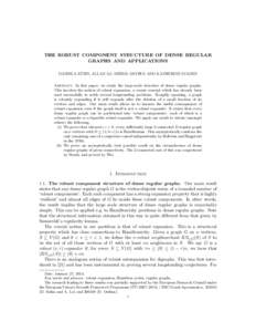 THE ROBUST COMPONENT STRUCTURE OF DENSE REGULAR GRAPHS AND APPLICATIONS ¨ DANIELA KUHN, ALLAN LO, DERYK OSTHUS AND KATHERINE STADEN Abstract. In this paper, we study the large-scale structure of dense regular graphs.