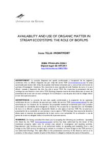 AVAILABILITY AND USE OF ORGANIC MATTER IN STREAM ECOSYSTEMS: THE ROLE OF BIOFILMS Irene YLLA i MONTFORT  ISBN: [removed]