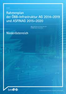 Rahmenplan der ÖBB-Infrastruktur AG 2014–2019 und ASFINAG 2015–2020 ÖBB-Infrastruktur AG Stand: Mai 2014