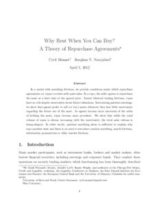 Why Rent When You Can Buy? A Theory of Repurchase Agreements⇤ Cyril Monnet† Borghan N. Narajabad‡ April 5, 2012  Abstract