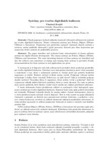 Systémy pro tvorbu digitálních knihoven Vlastimil Krejčíř Ústav výpočetní techniky, Masarykova univerzita, Brno  INFORUM 2006: 12. konference o profesionálních informačních zdrojích Prah