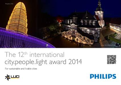 Zhengzhou, China  Winner 2013: Rietberg, Germany The 12 international city.people.light award 2014