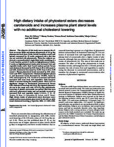 High dietary intake of phytosterol esters decreases carotenoids and increases plasma plant sterol levels with no additional cholesterol lowering Peter M. Clifton,1,* Manny Noakes,* Donna Ross,§ Andriana Fassoulakis,† 
