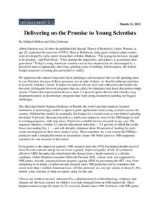 March 22, 2013  Delivering on the Promise to Young Scientists By Michael Milken and Elias Zerhouni Albert Einstein was 26 when he published his Special Theory of Relativity; James Watson, at age 25, explained the structu