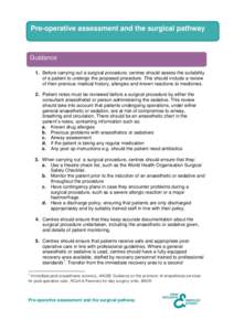 Pre-operative assessment and the surgical pathway  Guidance 1. Before carrying out a surgical procedure, centres should assess the suitability of a patient to undergo the proposed procedure. This should include a review 