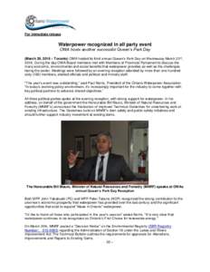 For immediate release  Waterpower recognized in all party event OWA hosts another successful Queen’s Park Day (March 29, 2016 – Toronto) OWA hosted its third annual Queen’s Park Day on Wednesday March 23rd, 2016. D