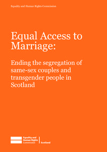 Marriage in Scotland / Civil union / United Kingdom / Same-sex marriage in the United Kingdom / Family law / LGBT / Recognition of same-sex unions in Ireland / LGBT rights in the United Kingdom / Same-sex marriage / Civil partnership in the United Kingdom