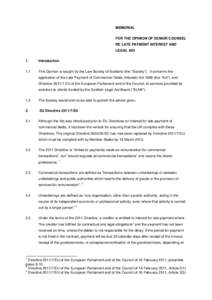 Law in the United Kingdom / English law / Advocate / Solicitors / Legal aid / Solicitor / Law Society of Scotland / United Kingdom company law / Late Payment of Commercial Debts (Interest) Act / Law / Legal professions / Occupations