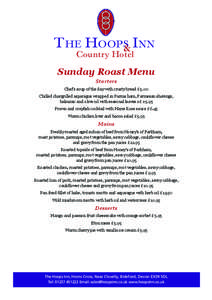 The Hoops& Inn Country Hotel Sunday Roast Menu Starters Chef’s soup of the day with crusty bread £5.00