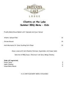 Cilantro on the Lake Summer BBQ Menu - Kids Freshly Baked Bread Basket with Tapenade and Ajvar Spread Atlantic Salmon Fillet