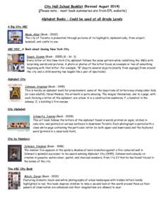 City Hall School Booklist (Revised August[removed]Please note - most book summaries are from EPL website) Alphabet Books – Could be used at all Grade Levels A Big City ABC Moak, Allan (Book[removed]The city of Toronto i