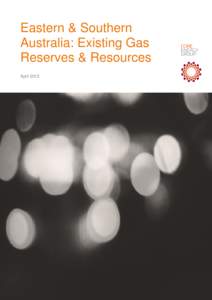 Eastern & Southern Australia: Existing Gas Reserves & Resources April[removed]Core Energy Group © 2012