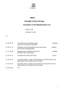 BROLL Intangible Cultural Heritage Inscription on the Representative List Duration: 5’48” November 16, 2010