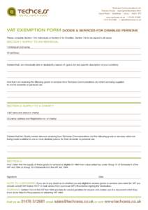 Techcess Communications Ltd. Totemic House | Springfield Business Park Caunt Road | Grantham | Lincs. | NG31 7FZ F  VAT EXEMPTION form