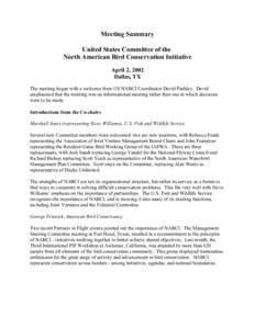 Meeting Summary United States Committee of the North American Bird Conservation Initiative April 2, 2002 Dallas, TX The meeting began with a welcome from US NABCI Coordinator David Pashley. David