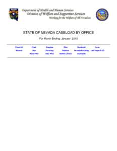 STATE OF NEVADA CASELOAD BY OFFICE For Month Ending: January, 2015 Churchill  Clark