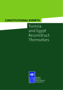CONSTITUTIONAL REBIRTH  Tunisia and Egypt Reconstruct Themselves