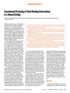 RESEARCH AND PRACTICE  Experimental Pretesting of Hand-Washing Interventions in a Natural Setting Gaby Judah, BA, Robert Aunger, PhD, MSc, Wolf-Peter Schmidt MD, MSc, Susan Michie, DPhil, CPsychol, Stewart Granger, PhD, 