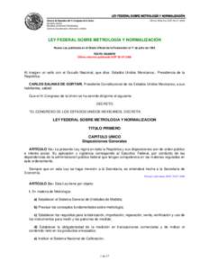 LEY FEDERAL SOBRE METROLOGÍA Y NORMALIZACIÓN Cámara de Diputados del H. Congreso de la Unión Última Reforma DOF[removed]Secretaría General