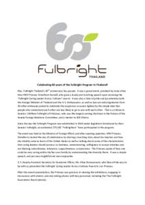 Fulbright Program / Student exchange / J. William Fulbright / Fulbright Association / Sirindhorn / Surin Pitsuwan / Association of Southeast Asian Nations / Chulalongkorn University / Thailand / Academia / Academic transfer