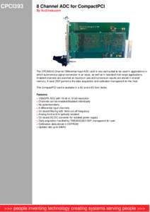 CPCI393  8 Channel ADC for CompactPCI By AcQ Inducom  The CPCI393 8-Channel Differential Input ADC card is very well suited to be used in applications in