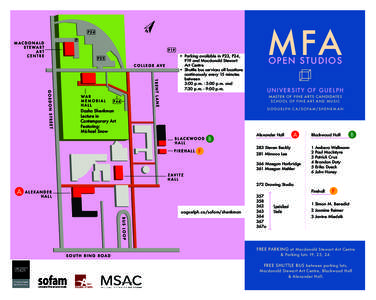 MFA  •	 Parking available in P23, P24, P19 and Macdonald Stewart Art Centre •	 Shuttle bus services all locations