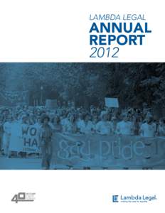 LAMBDA LEGAL  ANNUAL REPORT 2012