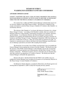 BOARD OF ETHICS WASHINGTON SUBURBAN SANITARY COMMISSION ADVISORY OPINION #A[removed]SUBJECT: WHETHER THE WSSC CODE OF ETHICS PROHIBITS THE GENERAL MANAGER FROM ACCEPTING AN INVITATION TO BECOME AN HONORARY DIRECTOR FOR THE