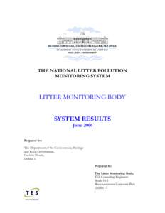 THE NATIONAL LITTER POLLUTION MONITORING SYSTEM LITTER MONITORING BODY SYSTEM RESULTS June 2006