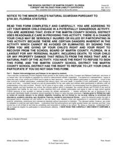 THE SCHOOL DISTRICT OF MARTIN COUNTY, FLORIDA CONSENT AND RELEASE FROM LIABILITY CERTIFICATE This completed form must be kept on file by the school. Form# 20 Rev