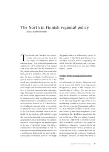 The North in Finnish regional policy Maria Lähteenmäki T  he North and “Norden” are contro-