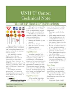 UNH T2 Center Technical Note Correct Sign Installation Improves Safety Signs are a low cost safety improvement to reduce run off the road crashes. Install signs in safe