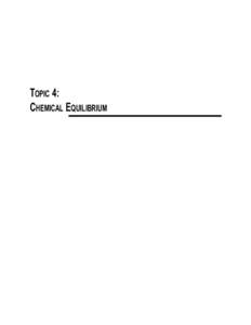 Topic 4: chemical equilibrium Topic 4: chemical equilibrium C12-4-01 Relate the concept of equilibrium to physical and chemical systems.