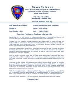 News Release OFFICE OF LOUISIANA STATE FIRE MARSHAL Department of Public Safety and Corrections Public Safety Services 8181 Independence Blvd. Baton Rouge, Louisiana 70806