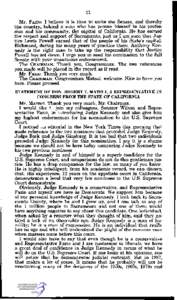 21 Mr. FAZIO. I believe it is time to unite the Senate, and thereby the country, behind a man who has proven himself to his profession and his community, the capital of California. He has earned the respect and support o