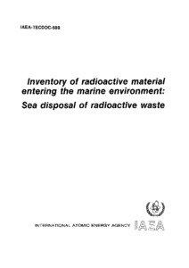 Nuclear physics / Convention on the Prevention of Marine Pollution by Dumping of Wastes and Other Matter / Low level waste / Radioactive contamination / High-level radioactive waste management / Marine pollution / High level waste / Nuclear power / Nuclear fuel cycle / Radioactive waste / Nuclear technology / Waste