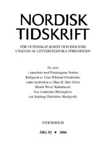 FÖR VETENSKAP, KONST OCH INDUSTRI UTGIVEN AV LETTERSTEDTSKA FÖRENINGEN Ny serie i samarbete med Föreningarna Norden Redigerad av Claes Wiklund (Stockholm)