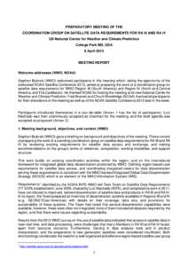 PREPARATORY MEETING OF THE COORDINATION GROUP ON SATELLITE DATA REQUIREMENTS FOR RA III AND RA IV US National Center for Weather and Climate Prediction College Park MD, USA 8 April 2013 MEETING REPORT