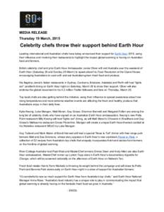   MEDIA RELEASE  Thursday 19 March, 2015  Celebrity chefs throw their support behind Earth Hour    