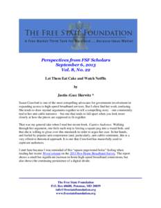 Perspectives from FSF Scholars September 6, 2013 Vol. 8, No. 22 Let Them Eat Cake and Watch Netflix by Justin (Gus) Hurwitz *