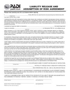 LIABILITY RELEASE AND ASSUMPTION OF RISK AGREEMENT Please read carefully and fill in all blanks before signing. I, __________________________________________, hereby affirm that I am aware that skin and scuba diving have
