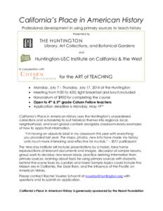 California’s Place in American History Professional development in using primary sources to teach history Presented by THE HUNTINGTON Library, Art Collections, and Botanical Gardens