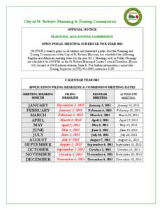 City of St. Robert- Planning & Zoning Commission OFFICIAL NOTICE PLANNING AND ZONING COMMISSION OPEN PUBLIC MEETING SCHEDULE FOR YEAR 2013 NOTICE is hereby given to all citizens and interested parties that the Planning a