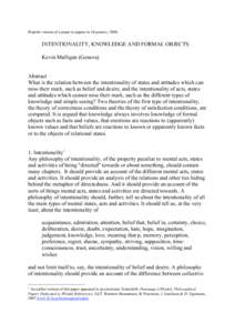 Preprint version of a paper to appear in Disputatio, [removed]INTENTIONALITY, KNOWLEDGE AND FORMAL OBJECTS Kevin Mulligan (Geneva) Abstract What is the relation between the intentionality of states and attitudes which can