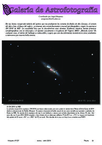 Coordinado por Ángel Requena [removed] No nos hemos recuperado todavía del ajetreo que nos produjeron los cometas de finales de año (Lovejoy, el cometa del año e Ison, el fiasco del siglo) y ya tenemos 