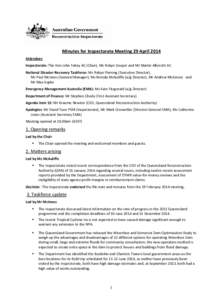 Minutes for Inspectorate Meeting 29 April 2014 Attendees Inspectorate: The Hon John Fahey AC (Chair), Ms Robyn Cooper and Mr Martin Albrecht AC National Disaster Recovery Taskforce: Ms Robyn Fleming (Executive Director),