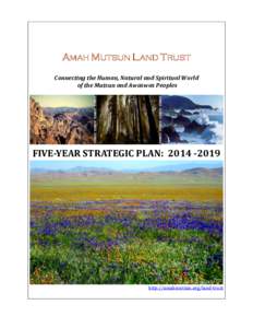 AMAH MUTSUN L AND TRUST Connecting the Human, Natural and Spiritual World of the Mutsun and Awaswas Peoples FIVE-YEAR STRATEGIC PLAN: 